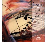 Roedelius - Pink,Blue & Amber