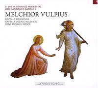 Röder - Melchior Vulpius Edition 4: 8 to 14-part motets from the Cantiones Sacrae II