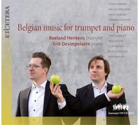 Roeland Hendrikx y Erik Desimpelaere – Belgian Music for Trumpet and Piano – CD – Harmonia Mundi