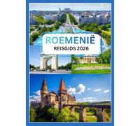 Roemenië Reisgids 2026: Ontdek de betovering van de verborgen parel van Oost-Europa