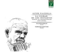 Rogai Filippo - Piazzolla La Ciudad De Los Instantes