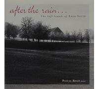 Roge Pascal - After the Rain: Soft Sounds of Erik Satie