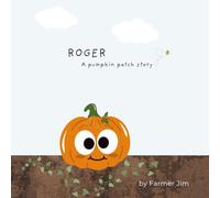 Roger A pumpkin patch story: Interactive, fun and guaranteed to put a smile on your little one's face. Not your average book about ... more reading. Can be read year-round!