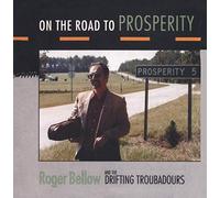 Roger Bellow - Road to Prosperity