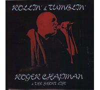 Roger CHAPMAN & THE SHORT LIST - Rollin' And Tumblin'