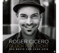 Roger Cicero Glück ist leicht - Das Beste von 2006-2016 (CD)