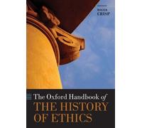 Roger Crisp The Oxford Handbook of the History of Ethics (Tapa blanda)