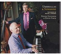 Roger Davidson & David Finck - Umbrellas & Sunshine: Music of Michel Legrand