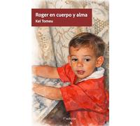 ROGER EN CUERPO Y ALMA: EL ACOSO ESCOLAR SIN FILTROS