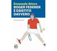 Roger Federer è esistito davvero (Booksport)