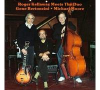 Roger Kellaway Meets The Duo Gene Bertoncini * Michael Moore (1995-04-06)