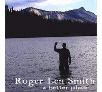 Roger Len Smith - Better Place