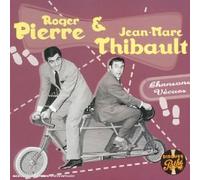 Roger Pierre & Jean-Marc Thibault - Chansons Vecues