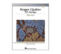 Roger Quilter – 55 Songs: High Voice the Vocal Library – Hal Leonard
