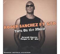 Roger Sanchez & gto - Turn on the Music