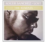 Roger Sanchez / Lost (Remixes)