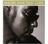 Roger Sanchez / Lost (Remixes)