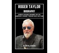 Roger Taylor Biography: Queen’s Dynamic Drummer and His Legendary Journey Through Rock and Fame