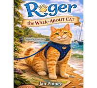 Roger The Walk-About Cat (Roger's Adventures)