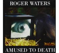 Roger Waters - Amused to Death By Roger Waters (1999-01-25)