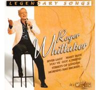 Roger Whittaker - Legendary Songs