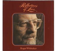 Roger Whittaker - Roger Whittaker - Reflections Of Love - AVES - 69.003