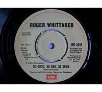 Roger Whittaker - Roger Whittaker - So Good, So Bad, So Soon - [7"]