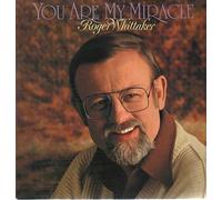 Roger Whittaker - Roger Whittaker , - You Are My Miracle - AVES - INT 161.529