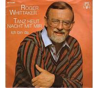 ROGER WHITTAKER - TANZ HEUT NACHT MIT MIR 7 INCH (7" VINYL 45) GERMAN AVES 1982