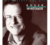 Roger Whittaker - You deserve the best