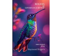 ROGERS AI Governance Review: Annually Revised Executive Intelligence (The AI Governance & Compliance Series)