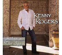 Rogers,Kenny - Water & Bridges