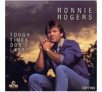 Rogers,Ronnie - Tough Times Don't Last