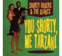 Rogers Shorty & Gia - Me Tarzan You Shorty