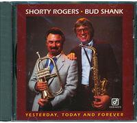 Rogers, Shorty - Yesterday Today & Forever