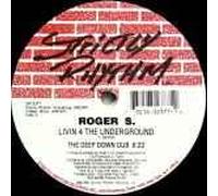 ROGERT S - Rogert S / Livin 4 The Underground