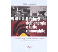 Roggiolani Fabio - Futuro Dell'energia E Tutto Rinnova