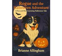 Rogue and the Halloween Adventure: A Fun and Heartwarming Halloween Tale