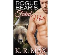 Rogue Bear's Fated Mate: A First Time BBW Alpha Male Romance (Haven Bear Shifters)