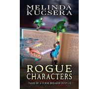 Rogue Characters: 3 (Tales of the Curse Breaker in NY)