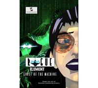 Rogue Element: Ghost of the Machine