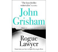 Rogue Lawyer: The suspenseful crime thriller from the number 1 Sunday Times bestselling author