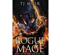 Rogue Mage (Legacy of the Lost Mage)