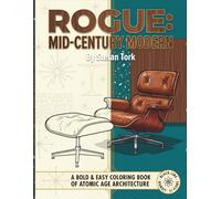 ROGUE:MID-CENTURY MODERN: A BOLD & EASY COLORING BOOK of ATOMIC AGE ARCHITECTURE (The Precision Master Series)