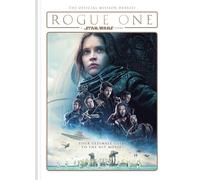 ROGUE ONE STAR WARS STORY OFFICIAL MISSION DEBRIEF HC: The Official Mission Debrief