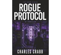 Rogue Protocol (The ADAM Series!)
