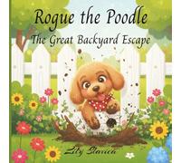 Rogue the Poodle: The Great Backyard Escape