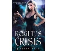 Rogue's Crisis (A Monstrous World: The Next Generation)
