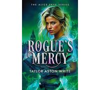Rogue's Mercy: A Witch Detective Dark Urban Fantasy: 3 (Alice Skye Series)