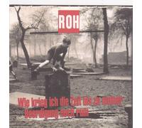 Roh - Wie Krieg Ich Die Zeit. [Import]